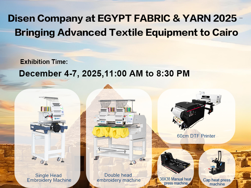 Disen Company all'EGYPT FABRIC & YARN 2025: porta attrezzature tessili avanzate al Cairo